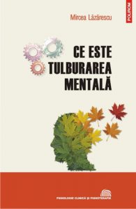 Ce este tulburarea mentala: evolutionism, cultura, psihopatologie
