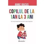 Copilul de la 1 an la 3 ani de Anne Bacus