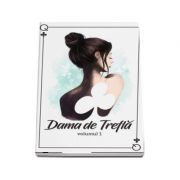 Dama de trefla. Volumul I
