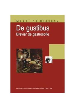 De gustibus: breviar de gastrosofie (RESIGILAT)