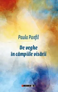 De veghe in campiile visari de Paula Panfil
