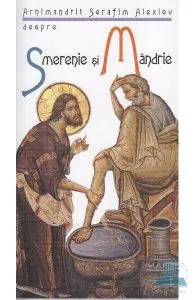 Despre smerenie si mandrie de Serafim Alexiev