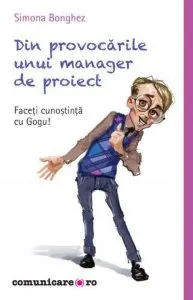 Din provocarile unui manager de proiect de Simona Bonghez