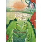 Dinozaurii pitici. Volumul I. De-a v-ati strigatelea de Martin Zick