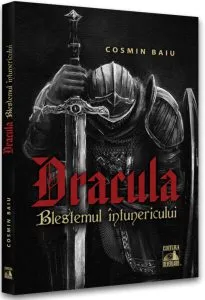 Dracula – Blestemul Întunericului de Cosmin Baiu