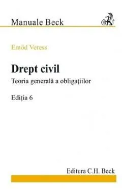 Drept civil. Teoria generala a obligatiilor de Emod Veress