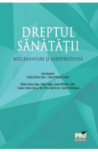 Dreptul sanatatii. Reglementare si jurisprudenta