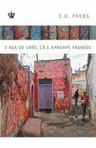 E asa de urat, ca e aproape frumos