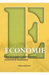 Economie. Ghid de pregatire intensiva pentru examenul de Bacalaureat