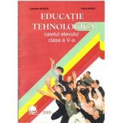 Educatie tehnologica. Caietul elevului pentru clasa a 5-a