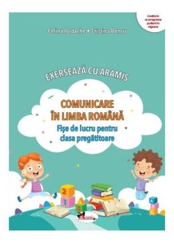 Exersează cu Aramis. Comunicare în limba română. Clasa pregătitoare