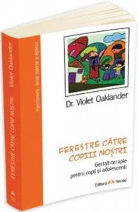 Ferestre catre copiii nostri de Violet Oaklander