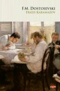 Fratii Karamazov. Carte pentru toti. Vol. 64 de F.M. Dostoievski