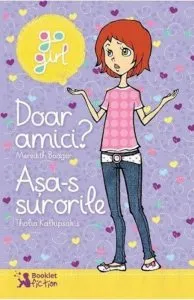 Go Girl. Doar amici? de Meredith Badger