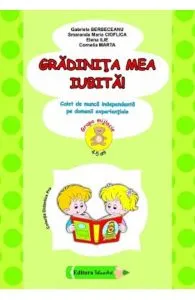 Gradinita mea iubita! 4-5 ani Grupa mijlocie de Cornelia Marta