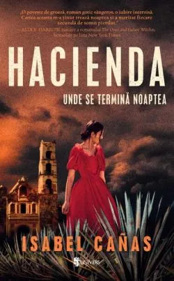 Hacienda. Unde se termină noaptea de Isabel Canas