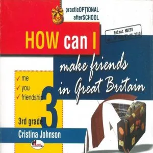 How can I make friends in Great Britain, 3rd grade de Cristina Johnson