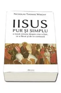 Iisus Pur Si Simplu de Nicholas Thomas Wright