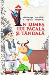 In lumea lui Pacala si Tandala de Ioan Slavici