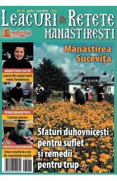 Leacuri si retete manastiresti Nr.49 aprilie-iunie 2023