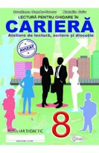 Lectura pentru ghidare in cariera Clasa a 8-a de Svetlana Sandu-Grosu