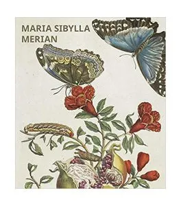 Maria Sibylla Merian de Daniel Kiecol