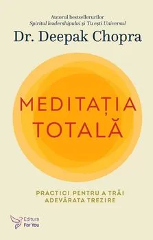 Meditatia totala de Deepak Chopra