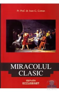 Miracolul clasic de Ioan G. Coman