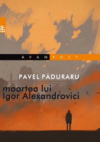Moartea lui Igor Alexandrovici de Pavel Paduraru