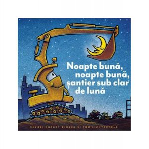 Noapte bună, noapte bună, șantier sub clar de lună PB