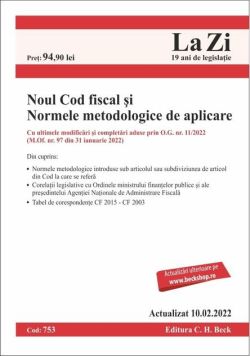Noul Cod fiscal și Normele metodologice de aplicare. Actualizat la 10.02.2022