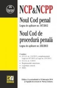 Noul Cod penal & Noul Cod de procedura penala. Editia a 2-a actualizata la 10.02.2014