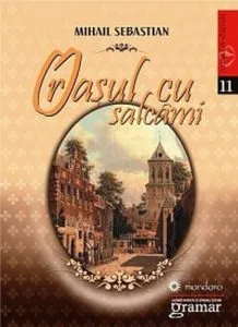 Orasul cu salcami de Mihail Sebastian