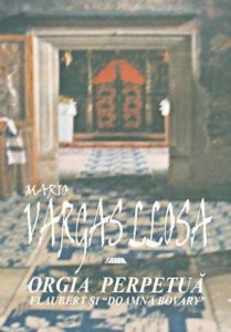 Orgia perpetua. Flaubert si Doamna Bovary
