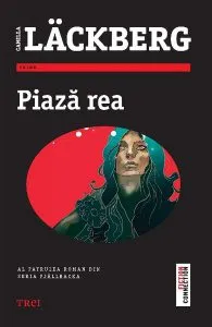 Piază rea (Vol. 4) Seria Fjällbacka de Camilla Laeckberg