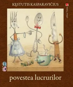 Povestea lucrurilor de Kestutis Kasparavicius