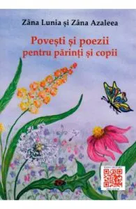 Povesti si poezii pentru parinti si copii de Zana Azaleea
