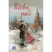 Razboi si pace. Adaptare dupa Lev Tolstoi de Lev Tolstoi