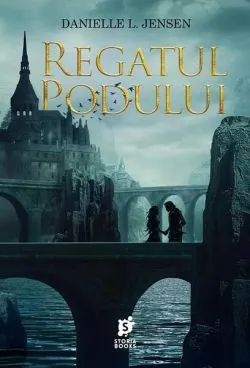 Regatul Podului de Danielle L. Jensen