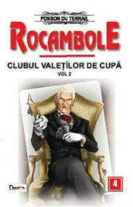 Rocambole 4 - Clubul valetilor de cupa vol 2 de Ponson du Terrail