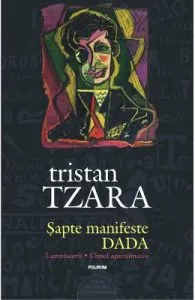 Sapte manifeste DADA. Lampisterii. Omul aproximativ de Tristan Tzara