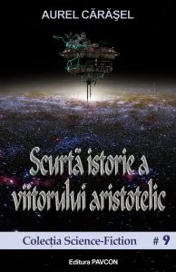 Scurta istorie a viitorului aristotelic de Aurel Carasel