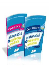 Set: Caiet de lucru. Matematica si explorarea mediului. Clasa a I