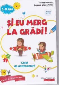 Și eu merg la grădi! Pachet educațional 3-4 ani