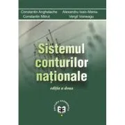 Sistemul conturilor nationale. Editia a II-a de Constantin Anghelache