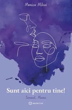 Sunt aici pentru tine de Monica Mihai
