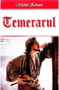 Temerarul de Michel Zevaco