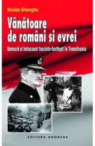 Vanatoare de romani si evrei de Nicolae Gheorghiu