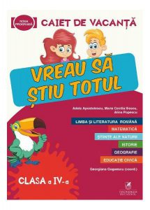 Vreau să știu totul. Caiet de vacanță. Clasa IV