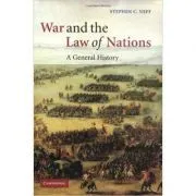 War and the Law of Nations: A General History de Stephen C. Neff